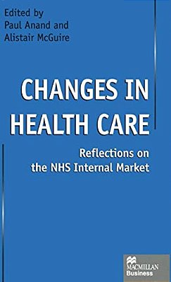 Changes In Health Care: Reflections On The Nhs Internal Market-..
