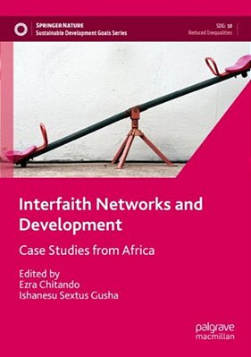 Interfaith Networks And Development: Case Studies From Africa-..