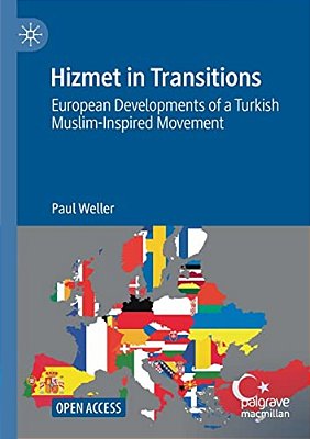 Hizmet In Transitions: European Developments Of A Turkish Muslim-Inspired Movement-..
