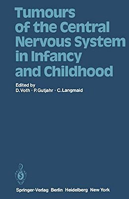Tumours Of The Central Nervous System In Infancy And Childhood-..