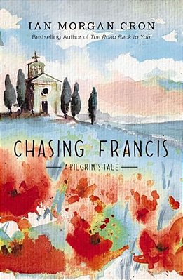 Chasing Francis: A Pilgrim's Tale-..
