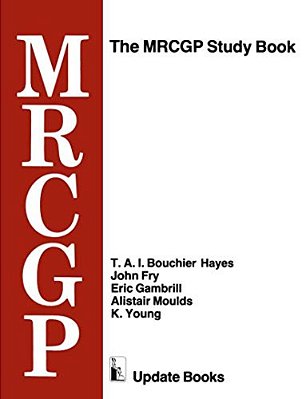 The Mrcgp Study Book: Tests And Self-Assessment Exercises Devised By Mrcgp Examiners For Those Preparing For The Exam-..