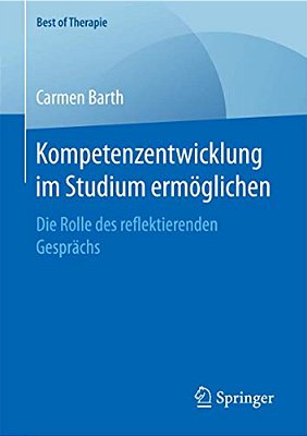 Kompetenzentwicklung Im Studium Ermöglichen: Die Rolle Des Reflektierenden Gesprächs-..