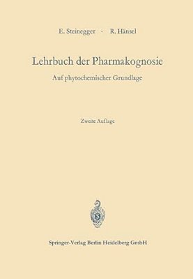 Lehrbuch Der Pharmakognosie: Auf Phytochemischer Grundlage-..