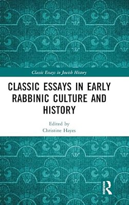 Classic Essays In Early Rabbinic Culture And History-..
