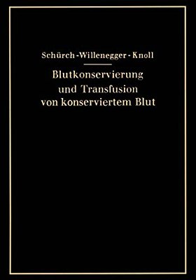 Blutkonservierung Und Transfusion Von Konserviertem Blut-..
