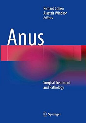 Anus: Surgical Treatment And Pathology-..