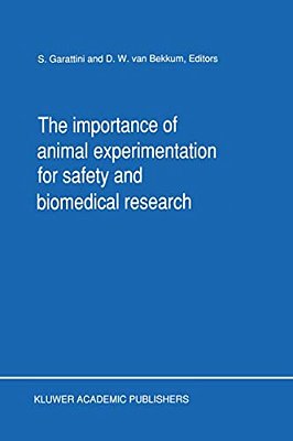 The Importance Of Animal Experimentation For Safety And Biomedical Research-..