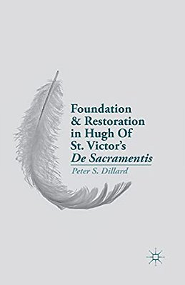 Foundation And Restoration In Hugh Of St. Victor's De Sacramentis-..