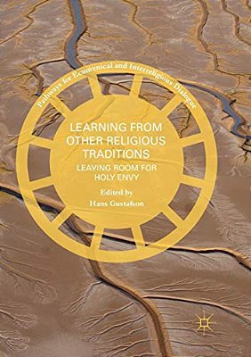 Learning From Other Religious Traditions: Leaving Room For Holy Envy-..
