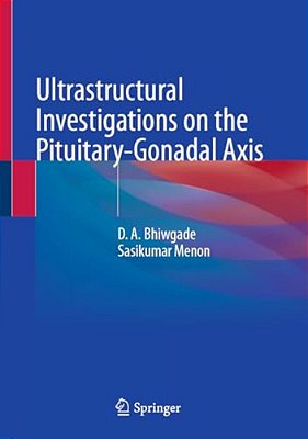 Ultrastructural Investigations On The Pituitary-Gonadal Axis-..
