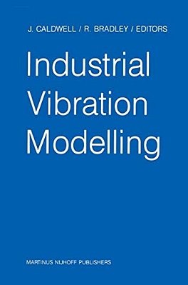 Industrial Vibration Modelling: Proceedings Of Polymodel 9, The Ninth Annual Conference Of The North East Polytechnics Mathematical Modelling & Comput-..