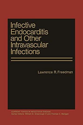 Infective Endocarditis And Other Intravascular Infections-..