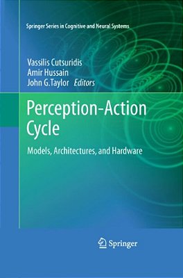 Perception-Action Cycle: Models, Architectures, And Hardware-..
