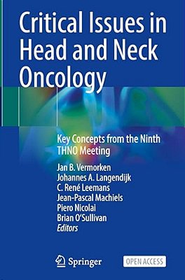 Critical Issues In Head And Neck Oncology: Key Concepts From The Ninth Thno Meeting-..