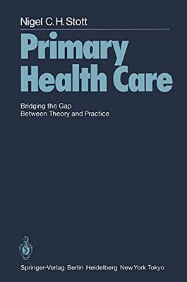 Primary Health Care: Bridging The Gap Between Theory And Practice-..