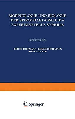 Morphologie Und Biologie Der Spirochaeta Pallida Experimentelle Syphilis-..