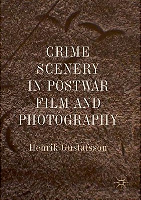 Crime Scenery In Postwar Film And Photography-..