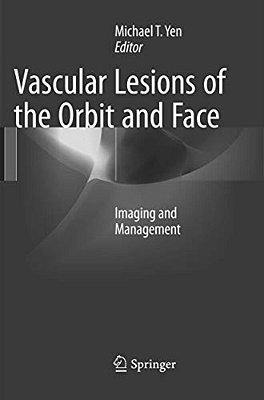 Vascular Lesions Of The Orbit And Face: Imaging And Management-..
