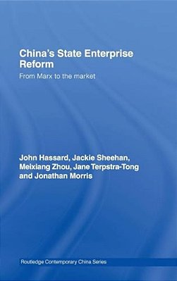 China's State Enterprise Reform: From Marx To The Market-..