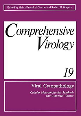 Viral Cytopathology: Cellular Macromolecular Synthesis And Cytocidal Viruses Including A Cumulative Index To The Authors And Major Topics Covered In V-..
