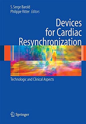 Devices For Cardiac Resynchronization:: Technologic And Clinical Aspects-..
