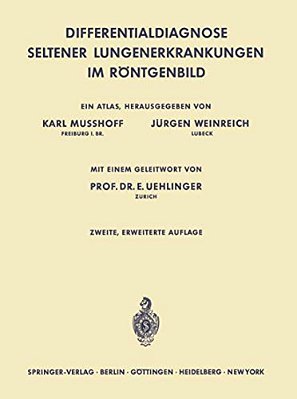 Differentialdiagnose Seltener Lungenerkrankungen Im Röntgenbild: Ein Atlas-..
