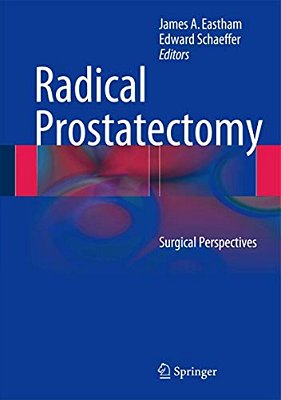 Radical Prostatectomy: Surgical Perspectives-..