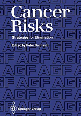 Cancer Risks: Strategies For Elimination-..
