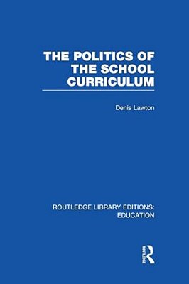 The Politics Of The School Curriculum-..