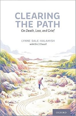 Clearing The Path: On Death, Loss, And Grief-..