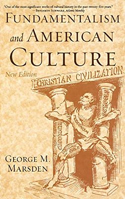 Fundamentalism And American Culture, 2ND Edition-..