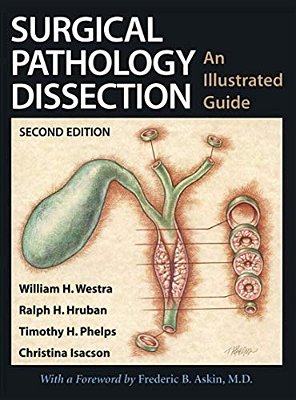 Surgical Pathology Dissection: An Illustrated Guide-..