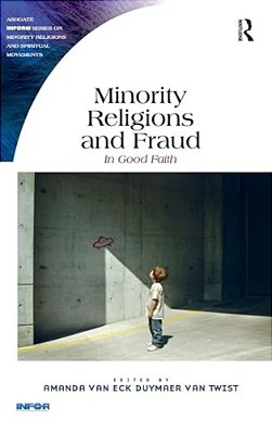 Minority Religions And Fraud: In Good Faith-..