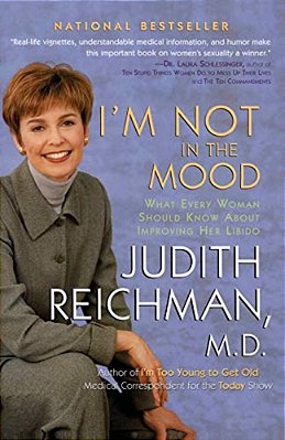 I'm Not In The Mood: What Every Woman Should Know About Improving Her Libido-..