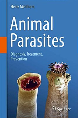 Animal Parasites: Diagnosis, Treatment, Prevention-..