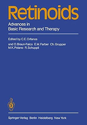 Retinoids: Advances In Basic Research And Therapy-..