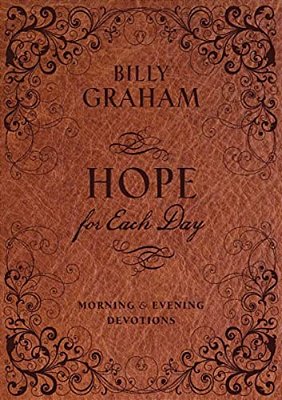 Hope For Each Day Morning And Evening Devotions: Words Of Wisdom And Faith (A 365-Day Devotional)-..