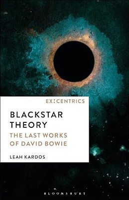 Blackstar Theory: The Last Works Of David Bowie-..