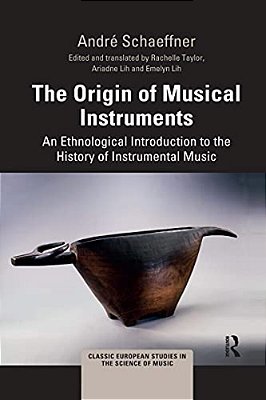 The Origin Of Musical Instruments: An Ethnological Introduction To The History Of Instrumental Music-..