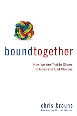 An Bound Together: How We Are Tied To Others In Good And Bad Choices-..