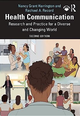 Health Communication: Research And Practice For A Diverse And Changing World-..
