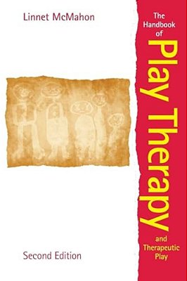 The Handbook Of Play Therapy And Therapeutic Play-..