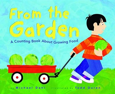 From The Garden: A Counting Book About Growing Food-..