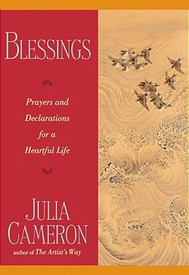Blessings: Prayers And Declarations For A Heartful Life-..
