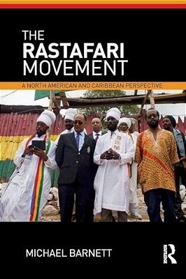 The Rastafari Movement: A North American And Caribbean Perspective-..
