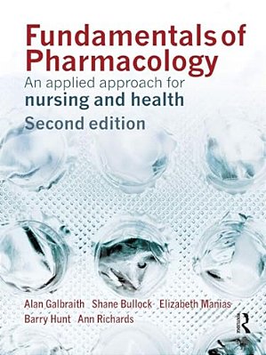 Fundamentals Of Pharmacology: An Applied Approach For Nursing And Health-..