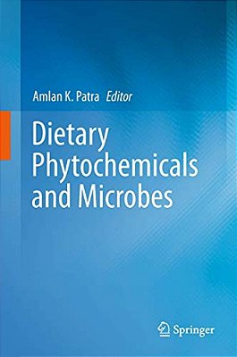 Dietary Phytochemicals And Microbes-..