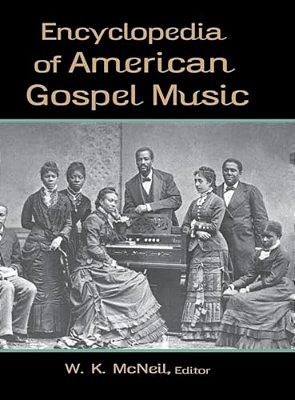 Encyclopedia Of American Gospel Music-..