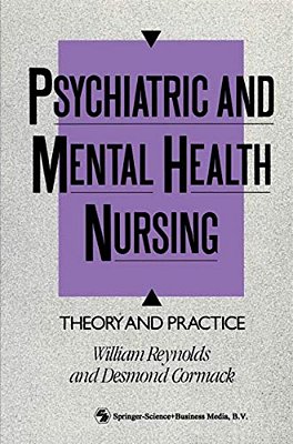 Psychiatric And Mental Health Nursing: Theory And Practice-..